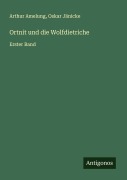 Ortnit und die Wolfdietriche - Arthur Amelung, Oskar Jänicke