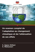 Cover-Bild zum Titel 'Un examen complet de l'adaptation au changement climatique et de l'atténuation de ses effets' von 'S. Agnes Shifani, S. Maheswari'