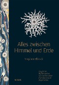 Cover-Bild zum Titel 'Alles zwischen Himmel und Erde' von 'Stephen Ellcock'