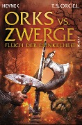 Cover-Bild zum Titel 'Orks vs. Zwerge 02 - Fluch der Dunkelheit' von 'T. S. Orgel'