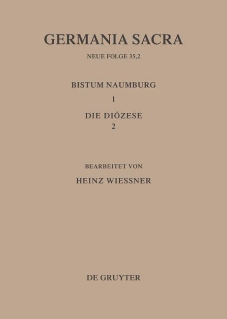 Die Bistümer der Kirchenprovinz Magdeburg: Das Bistum Naumburg 1,2: Die Diözese - 