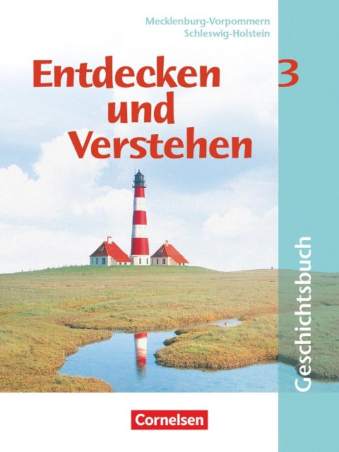 Entdecken und Verstehen 3. Schülerbuch. Schleswig-Holstein, Mecklenburg-Vorpommern - Thomas Berger-V. D. Heide, Petra Bowien, Karl-Heinz Müller, Hans-Gert Oomen, Dieter Potente