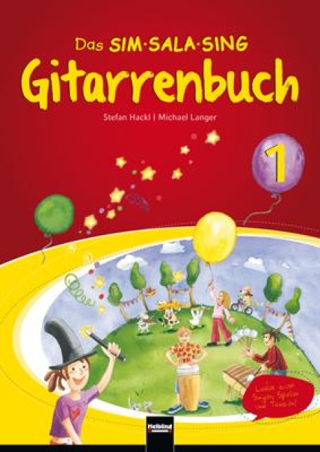 Das SIM SALA SING Gitarrenbuch Band 1. Mit HELBLING Media App - Stefan Hackl, Michael Langer