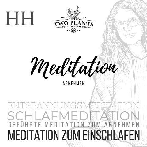 Meditation Abnehmen - Meditation HH - Meditation zum Einschlafen - Christiane M. Heyn, Johannes Kayser