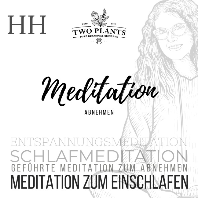 Meditation Abnehmen - Meditation HH - Meditation zum Einschlafen - Christiane M. Heyn, Johannes Kayser