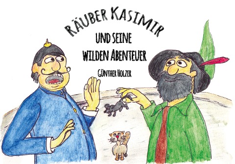 Räuber Kasimir und seine wilden Abenteuer - Günther Holzer