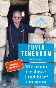 Cover-Bild zum Titel 'Wie nennt ihr dieses Land hier?' von 'Tuvia Tenenbom'