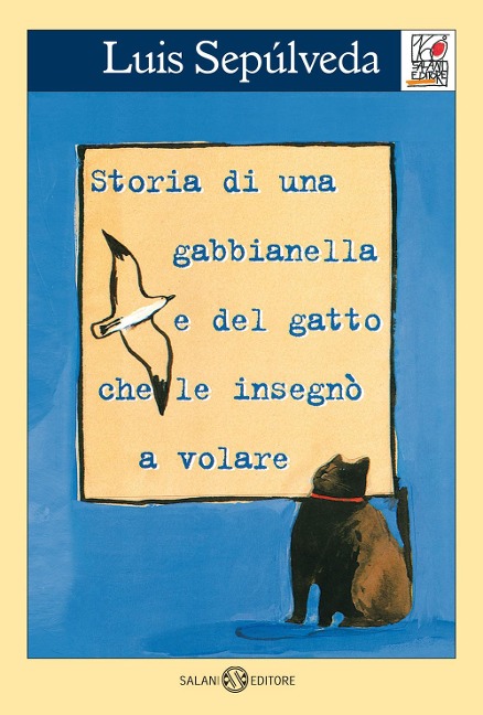 Storia di una gabbianella e del gatto che le insegnò a volare - Luis Sepúlveda