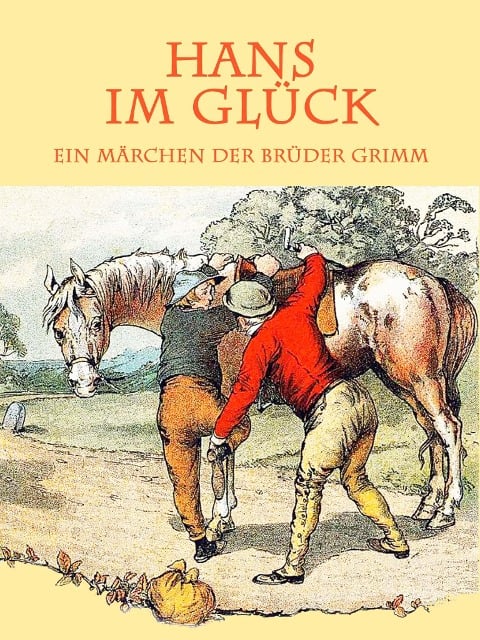 Hans im Glück - Brüder Grimm