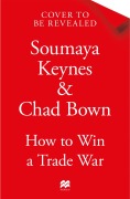 Cover-Bild zum Titel 'How to Win a Trade War' von 'Chad Bown, Soumaya Keynes'