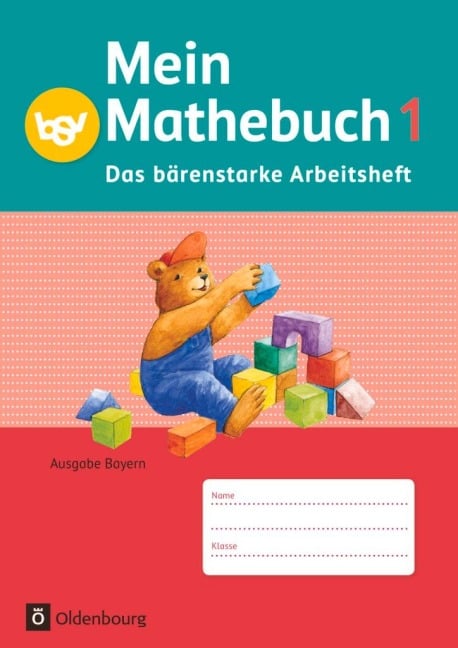 Mein Mathebuch 1. Jahrgangsstufe. Arbeitsheft  Ausgabe B Bayern - Ursula von Kuester, Johanna Schmidt-Büttner, Angela Ziegler-Heitbrock