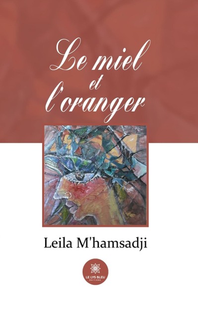Le miel et l'oranger - Leila M'hamsadji