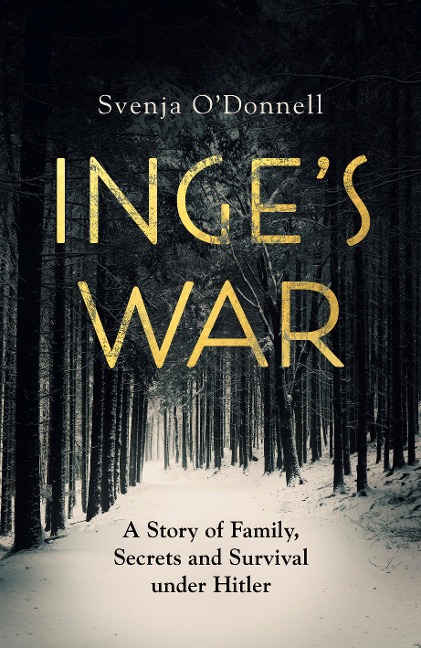 Inge's War - Svenja O'Donnell