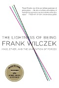 Cover-Bild zum Titel 'The Lightness of Being' von 'Frank Wilczek'