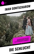 Cover-Bild zum Titel 'Die Schlucht' von 'Iwan Gontscharow'