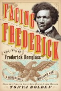 Cover-Bild zum Titel 'Facing Frederick' von 'Tonya Bolden'