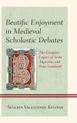 Cover-Bild zum Titel 'Beatific Enjoyment in Medieval Scholastic Debates' von 'Severin Valentinov Kitanov'