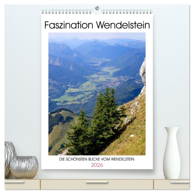 Faszination Wendelstein (hochwertiger Premium Wandkalender 2026 DIN A2 hoch), Kunstdruck in Hochglanz - Thomas Jäger