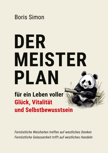 Der Meisterplan für ein Leben voller Glück, Vitalität und Selbstbewusstsein - Boris Simon
