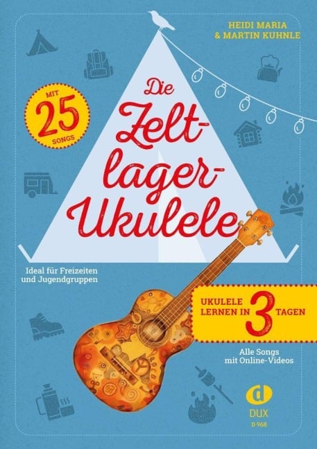 Die Zeltlager-Ukulele - Heidi Maria Kuhnle, Martin Kuhnle