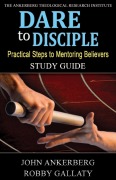 Cover-Bild zum Titel 'Dare to Disciple' von 'John Ankerberg, Robby Gallaty'