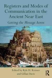 Registers and Modes of Communication in the Ancient Near East - 
