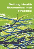 Cover-Bild zum Titel 'Getting Health Economics into Practice' von 'David Kernick'