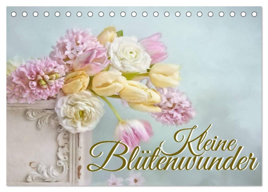 Kleine Blütenwunder (Tischkalender 2026 DIN A5 quer), CALVENDO Monatskalender - Lizzy Pe