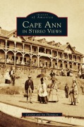 Cover-Bild zum Titel 'Cape Ann in Stereo Views' von 'Carolyn Thompson, Jim Thompson'
