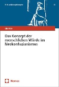 Cover-Bild zum Titel 'Das Konzept der menschlichen Würde im Neokonfuzianismus' von 'Qian Ran'