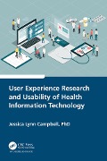 Cover-Bild zum Titel 'User Experience Research and Usability of Health Information Technology' von 'Jessica Lynn Campbell'