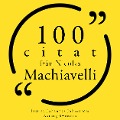 100 citat från Nicolas Machiavelli - Nicolas Machiavelli