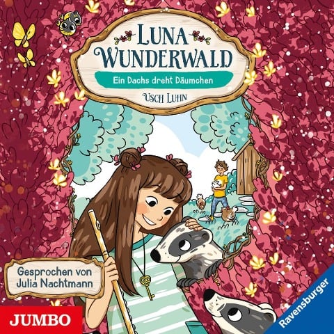 Luna Wunderwald 06. Ein Dachs dreht Däumchen - Usch Luhn