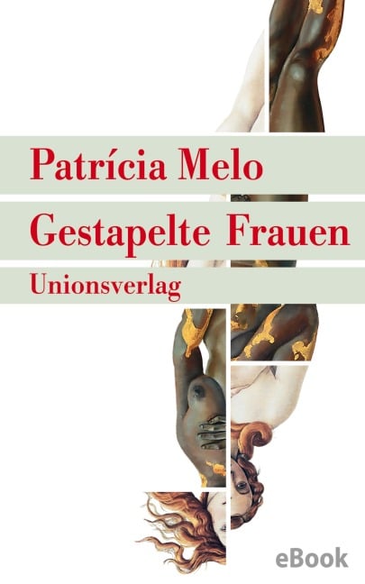 Gestapelte Frauen - Patrícia Melo