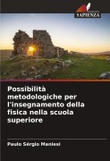 Cover-Bild zum Titel 'Possibilità metodologiche per l'insegnamento della fisica nella scuola superiore' von 'Paulo Sérgio Maniesi'