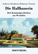 Cover-Bild zum Titel 'Die Hallbauerin' von 'Jodocus Deodatus Hubertus Temme'