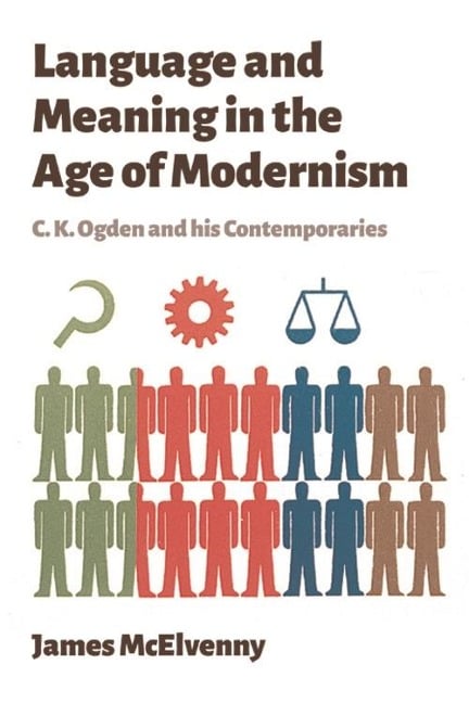 Language and Meaning in the Age of Modernism - James Mcelvenny