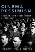 Cover-Bild zum Titel 'Cinema Pessimism' von 'Joshua Foa Dienstag'