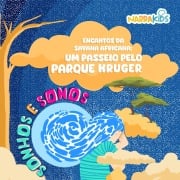 Cover-Bild zum Titel 'Encantos da Savana Africana: Um passeio pelo Parque Kruger - Relaxamento para Crianças' von 'Victoria Gallagher, NarraKids'