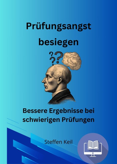 Prüfungsangst besiegen - Steffen Keil