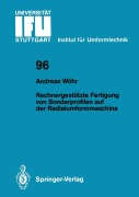 Cover-Bild zum Titel 'Rechnergestützte Fertigung von Sonderprofilen auf der Radialumformmaschine' von 'Andreas Wöhr'