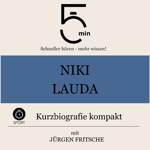 Niki Lauda: Kurzbiografie kompakt - Jürgen Fritsche, Minuten, Minuten Biografien