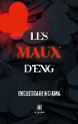 Cover-Bild zum Titel 'Les maux D'Eng' von 'Enguerrane Ngiama'