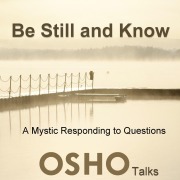 Cover-Bild zum Titel 'Be Still and Know' von 'Osho'