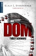 Cover-Bild zum Titel 'Der Dom trägt Schwarz' von 'Klaus E. Spieldenner'