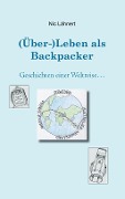 (Über-)Leben als Backpacker - Nic Lähnert