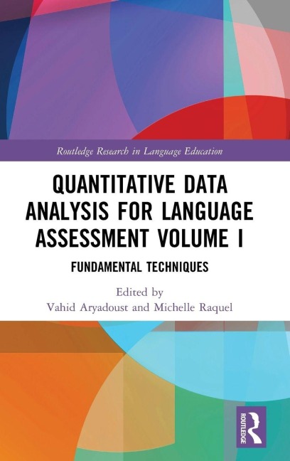 Quantitative Data Analysis for Language Assessment Volume I - 