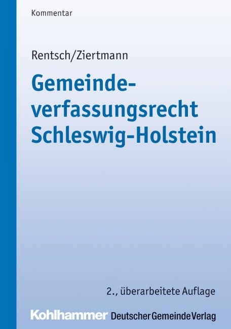 Gemeindeverfassungsrecht Schleswig-Holstein - Harald Rentsch, Christian Ernst, Marc Ziertmann, Sönke Schulz