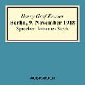 Cover-Bild zum Titel 'Berlin, 9. November 1918' von 'Harry Graf Kessler'
