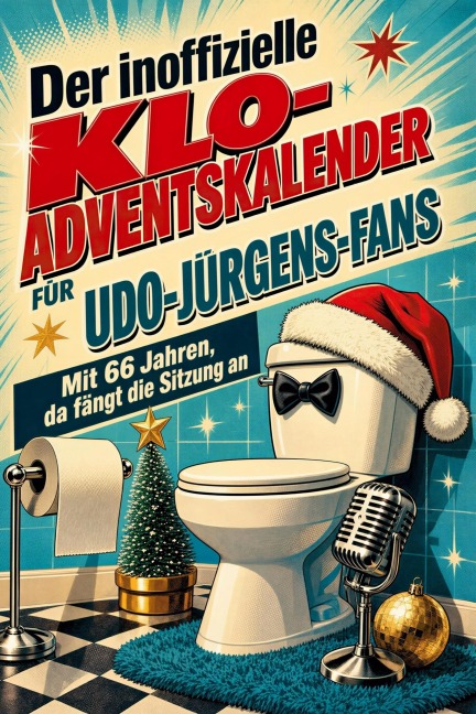 Der inoffizielle Klo-Adventskalender für Udo-Jürgens-Fans - Emilia Fischer